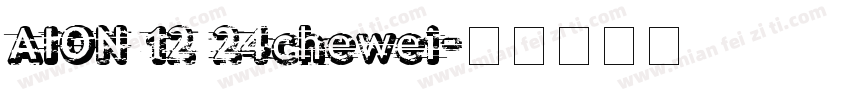 AION 12 24chewei字体转换